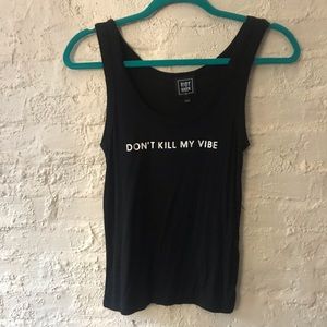 Don’t kill my vibe tank